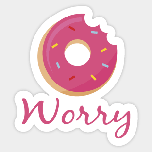 Don't Worry Motivational Doughnut Design Sticker